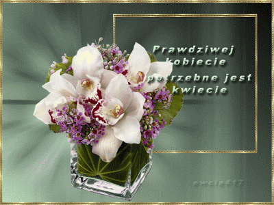 Prawdziwej kobiecie potrzebne jest kwiecie